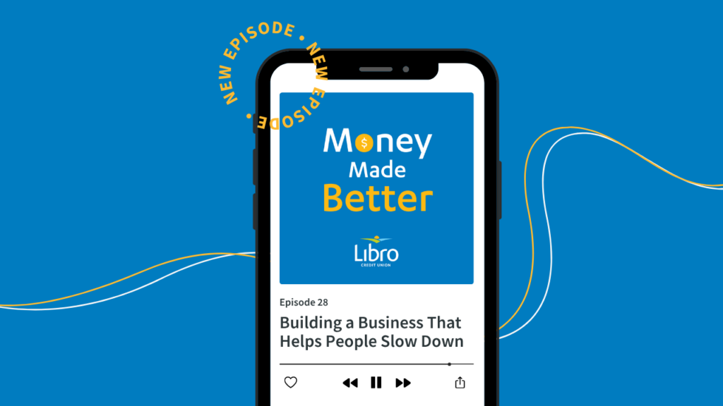 A smartphone displays the "Money Made Better" podcast, episode 28, titled "Building a Business That Helps People Slow Down," with a new episode graphic on a blue background.